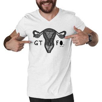 Gtfo Uterus Black Print Perfect Gift Men V-Neck Tshirt | Favorety DE