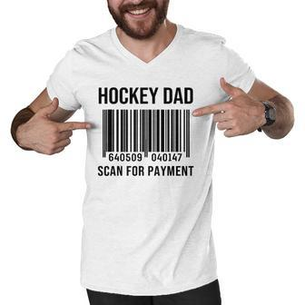 Hockey Dad Scan For Payment Sport Dad Fathers Day Gift Men V-Neck Tshirt | Mazezy