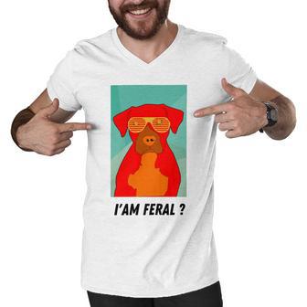 I Am Feral Coll Red Dog Men V-Neck Tshirt | Favorety