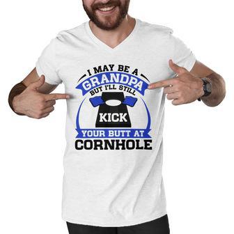 I May Be A Grandpa But Ill Still Kick Your Butt A Cornhole Men V-Neck Tshirt | Favorety AU