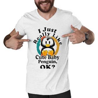 I Really Like Cute Baby Penguin Ok Men V-Neck Tshirt | Favorety DE