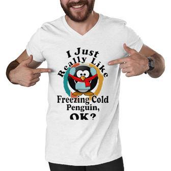 I Really Like Freezing Cold Penguin Ok Men V-Neck Tshirt | Favorety UK