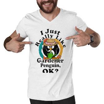 I Really Like Gardener Penguin Ok Men V-Neck Tshirt | Favorety DE