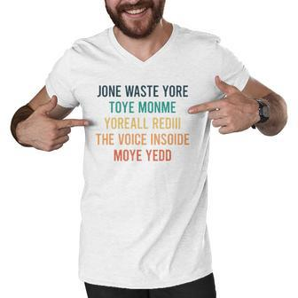 Jone Waste Yore Toye Jone Waste Your Time Men V-Neck Tshirt | Mazezy