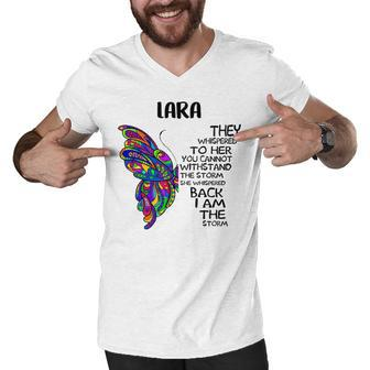 Lara Name Gift Lara I Am The Storm Men V-Neck Tshirt - Seseable