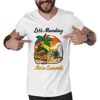 Less Monday More Summer Funny Pineapple Gift Pineapple Lover Men V-Neck Tshirt | Favorety