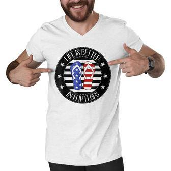 Life Is Better In Flip Flops Shirt Fourth Of July Patriotic T-Shirt Men V-Neck Tshirt - Seseable