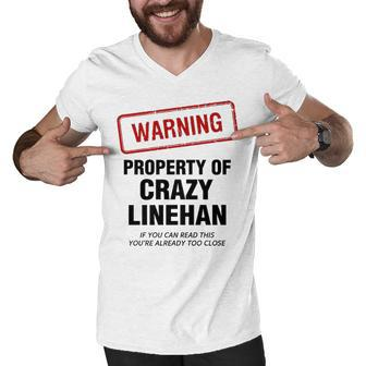 Linehan Name Gift Warning Property Of Crazy Linehan Men V-Neck Tshirt - Seseable