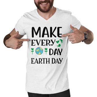 Make Every Day Earth Day Men V-Neck Tshirt | Favorety UK