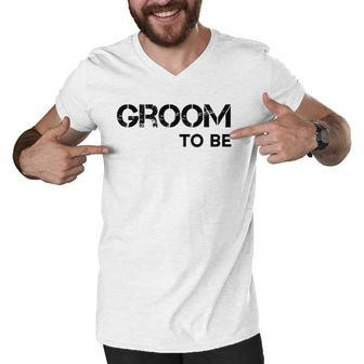 Mens Groom To Be Wedding Party Costume Gift Men V-Neck Tshirt | Mazezy