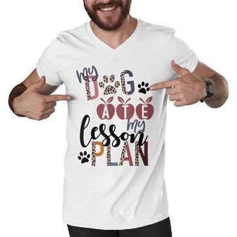 My Dog Ate My Lesson Plans Men V-Neck Tshirt | Favorety UK