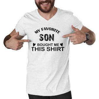 My Favorite Son Bought Me This Men V-Neck Tshirt | Favorety UK