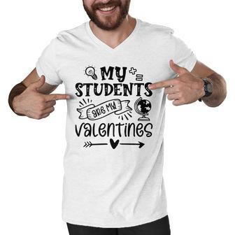 My Students Are My Valentine 142 Trending Shirt Men V-Neck Tshirt | Favorety CA