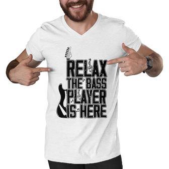 Relax The Bass Player Is Here Bass Player Funny Gift Bass Guitar Men V-Neck Tshirt | Favorety DE