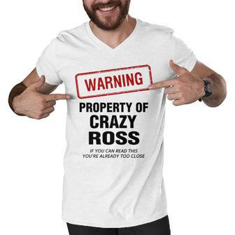Ross Name Gift Warning Property Of Crazy Ross Men V-Neck Tshirt - Seseable