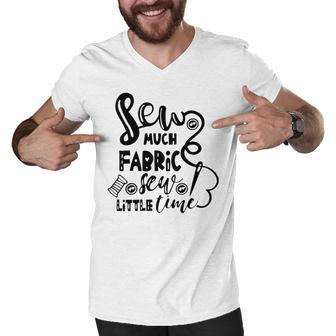 Sew Much Fabric Sew Little Time 729 Shirt Men V-Neck Tshirt | Favorety UK