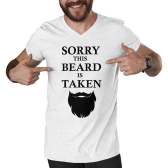 Sorry This Beard Is Taken 316 Shirt Men V-Neck Tshirt | Favorety