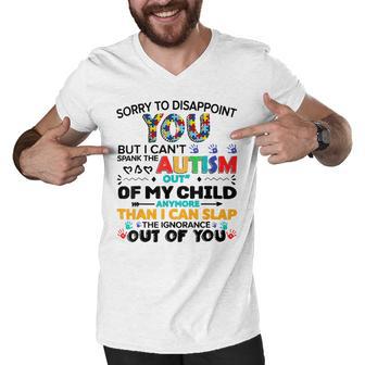 Sorry To Disappoint You But I Cant Spank The Autism Men V-Neck Tshirt | Favorety DE