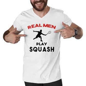 Squash Men Sport Awesome Idea Real Men Play Squash Men V-Neck Tshirt | Favorety DE