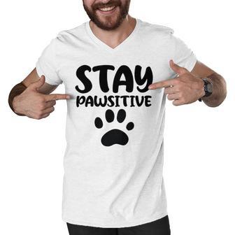 Stay Pawsitive 96 Trending Shirt Men V-Neck Tshirt | Favorety