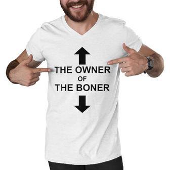 The Owner Of The Boner Men V-Neck Tshirt | Favorety AU