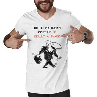 This Is My Human Costume Im Really A Shark Men V-Neck Tshirt - Monsterry