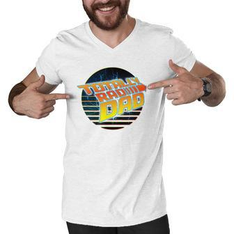 Totally Rad Dad - 80S Fathers Day Men V-Neck Tshirt | Mazezy