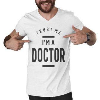 Trust Me Im A Dogtor 670 Shirt Men V-Neck Tshirt | Favorety UK