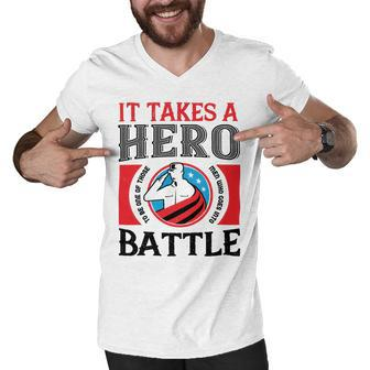 Veterans Day Gifts It Takes A Hero To Be One Of Those Men Who Goes Into Battle Men V-Neck Tshirt - Monsterry