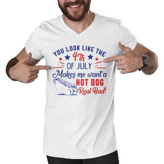 You Look Like 4Th Of July Makes Me Want A Hot Dogs Real Bad V2 Men V-Neck Tshirt - Seseable