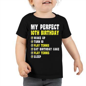 10 Years Old My Perfect 10Th Birthday Tennis 10Th Birthday Toddler Tshirt - Seseable