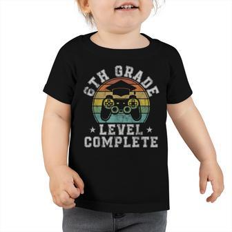 6Th Grade Level Complete Sixth Grade Graduation Video Gamer Toddler Tshirt - Seseable