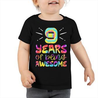 9 Years Of Being Awesome Tie Dye 9 Years Old 9Th Birthday Toddler Tshirt - Seseable