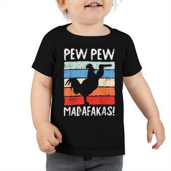 Chicken Chicken Chick Chick Madafakas Chicken Funny Rooster Cock Farmer Gift Toddler Tshirt - Monsterry