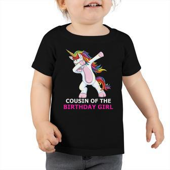 Dabbing Unicorn Cousin Of The Birthday Girl Party Toddler Tshirt | Mazezy