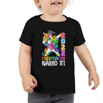 Dabbing Unicorn Graduation Kindergarten Class Of 2022 Nailed It Toddler Tshirt | Mazezy UK