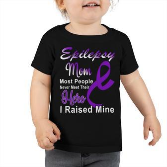 Epilepsy Mom Most People Never Meet Their Hero I Raised Mine Purple Ribbon Epilepsy Epilepsy Awareness Toddler Tshirt - Monsterry