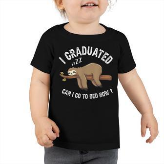 I Graduated Can I Go To Bed Now Funny Graduation 2022 Toddler Tshirt | Mazezy AU