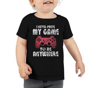 I Never Pause My Game Funny Gamer Gift Boys Girls Teens Toddler Tshirt | Mazezy