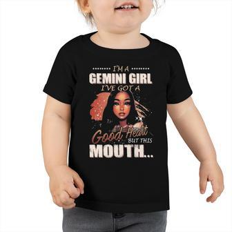 Im A Gemini Girl Ive Got A Good Heart But This Mouth Toddler Tshirt - Seseable