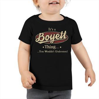 Its A Boyett Thing You Wouldnt Understand Shirt Personalized Name Gifts T Shirt Shirts With Name Printed Boyett Toddler Tshirt - Seseable