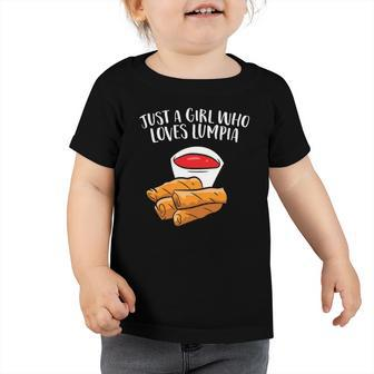 Just A Girl Who Loves Lumpia Toddler Tshirt | Mazezy