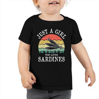 Just A Girl Who Loves Sardines Toddler Tshirt | Mazezy