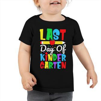 Last Day Of Kindergarten - Kids Last Day Of School Toddler Tshirt - Seseable