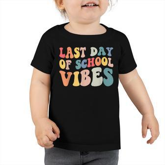 Last Day Of School Vibes Retro Vintage Teacher Graduation  Toddler Tshirt