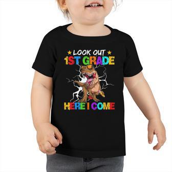 Look Out 1St Grade Here I Come Back To School Toddler Tshirt | Mazezy
