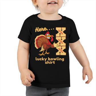 Lucky Bowling Here Turkey Strike 11 Shirt Toddler Tshirt | Favorety UK