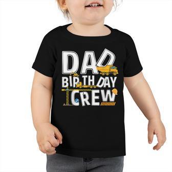 Mens Construction Dad Birthday Crew Party Worker Dad Toddler Tshirt - Seseable