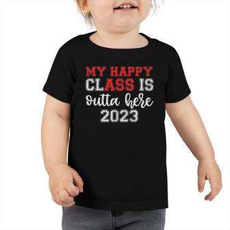 My Happy Class Is Outta Here 2023 S Senior Graduation Toddler Tshirt | Mazezy DE