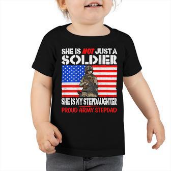 My Stepdaughter Is A Soldier Proud 682 Shirt Toddler Tshirt | Favorety